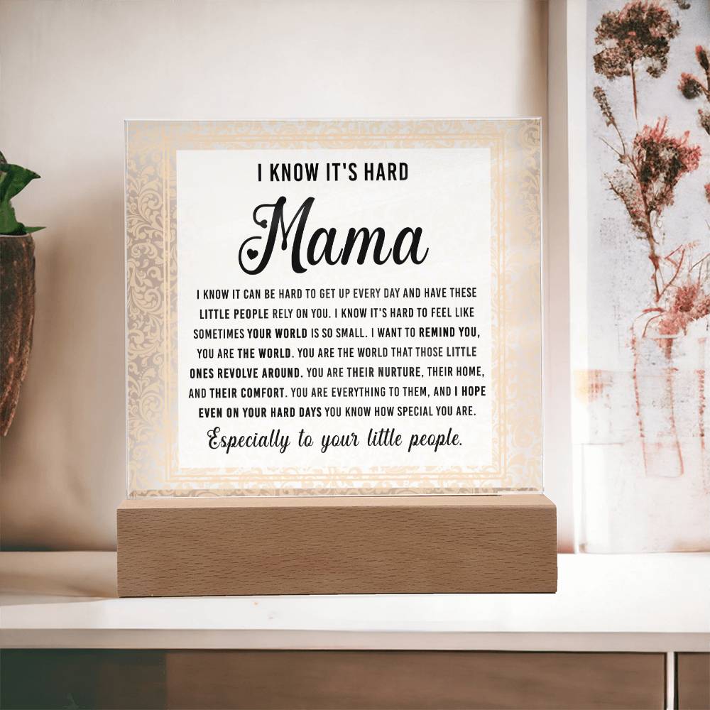 A decorative To Mom, I Know - Acrylic Square Plaque with a motivational message about resilience and self-worth, displayed on a premium acrylic wooden stand.