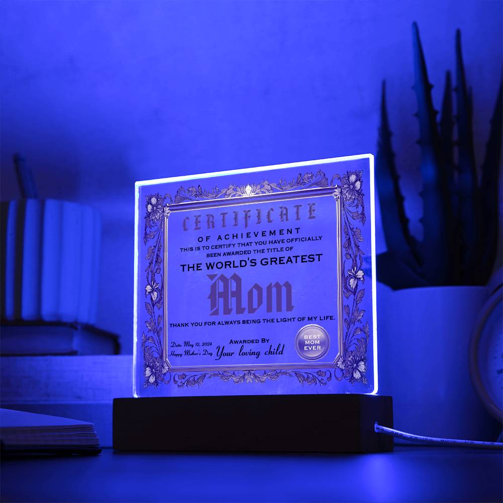 An ornate certificate titled "certificate of achievement" awarding the title of "the world's greatest mom," displayed on an To Mom, Happy Mother's Day-Acrylic - Acrylic Square Plaque.
