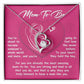 A To Mom To Be, Someone's Whole World Necklace with a heart-shaped pendant on a pink background featuring a loving message to a "mom-to-be" about the wonderful experience of motherhood.