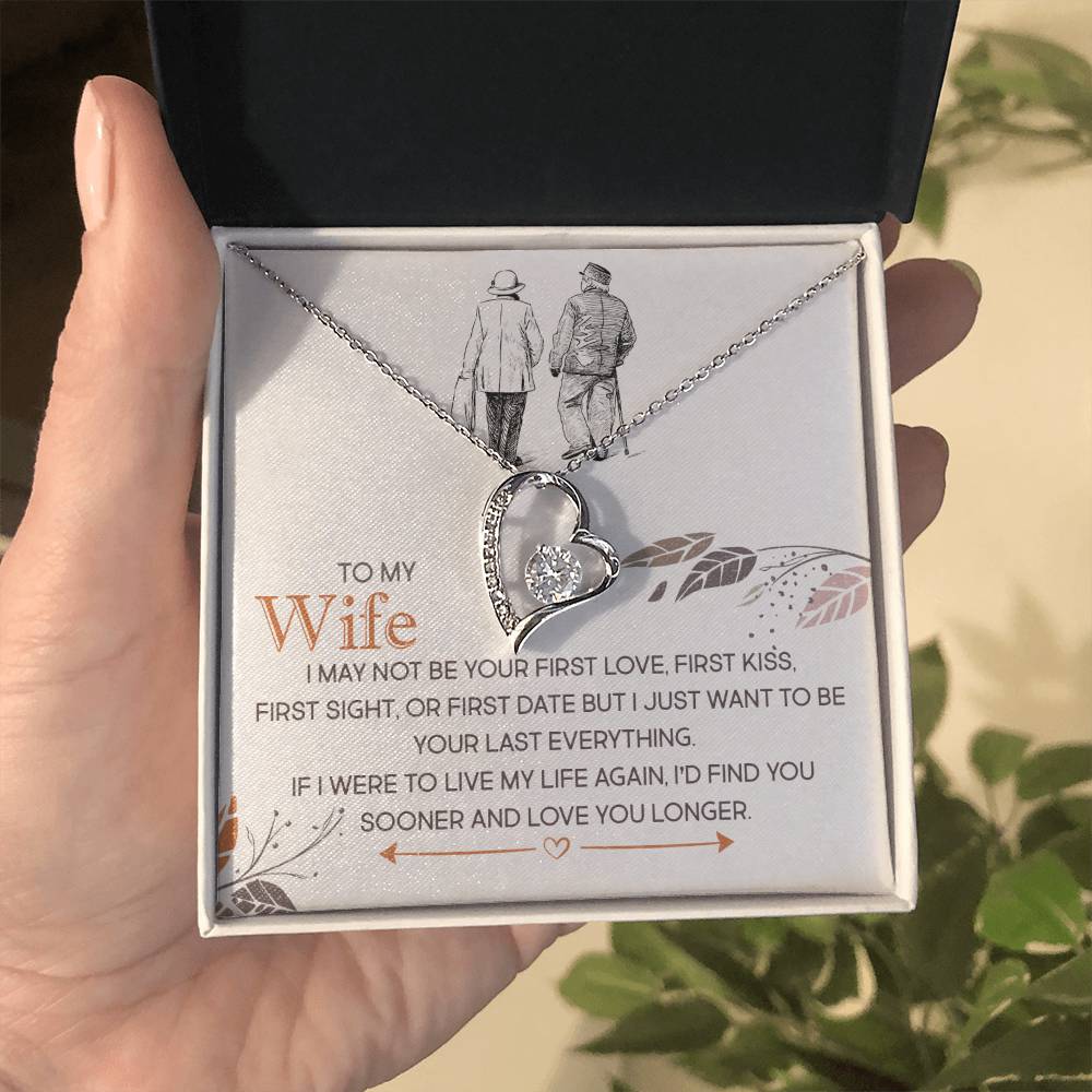 A To My Wife, I Just Want To Be Your Last Everything - Forever Love Necklace from ShineOn Fulfillment with a heart-shaped pendant, presented in a box with a sentimental message.