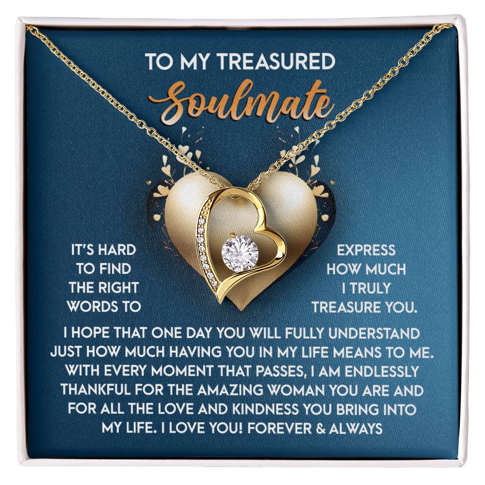 The Soulmate-In My Life - Forever Love Necklace features a gold heart-shaped pendant with a CZ crystal center on a "To My Treasured Soulmate" card, bearing a message of love and appreciation. Its white gold finish adds elegance to this timeless symbol of devotion.