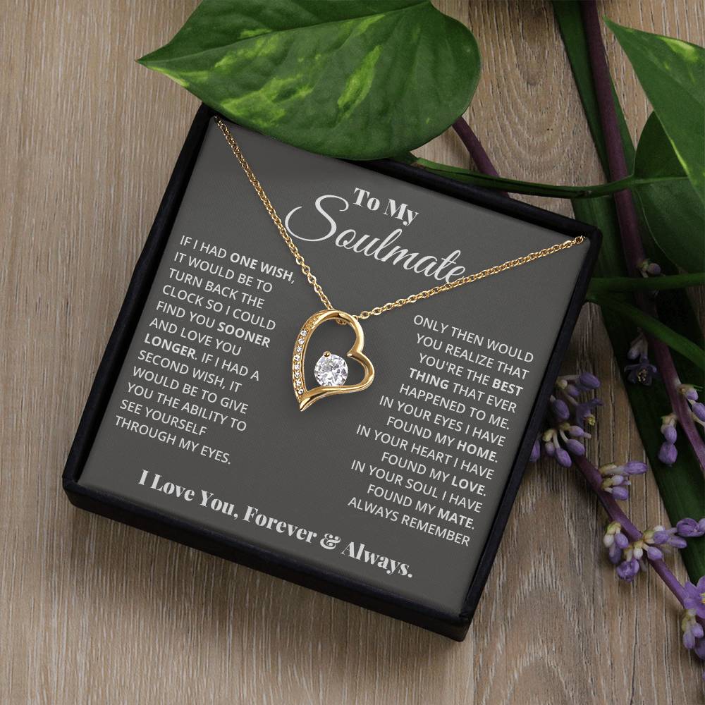 A To My Soulmate, In Your Heart I Found My Love - Forever Love Necklace inside a gift box with a romantic message for a soulmate, accompanied by a decorative plant on a wooden surface by ShineOn Fulfillment.