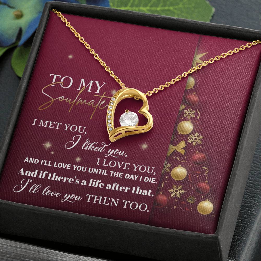 Gold heart necklace with a cubic zirconia stone, placed on a card with "To My Soulmate" and a love message. The festive card with baubles and stars makes it the ideal Soulmate-Love You Then - Forever Love Necklace to cherish always.