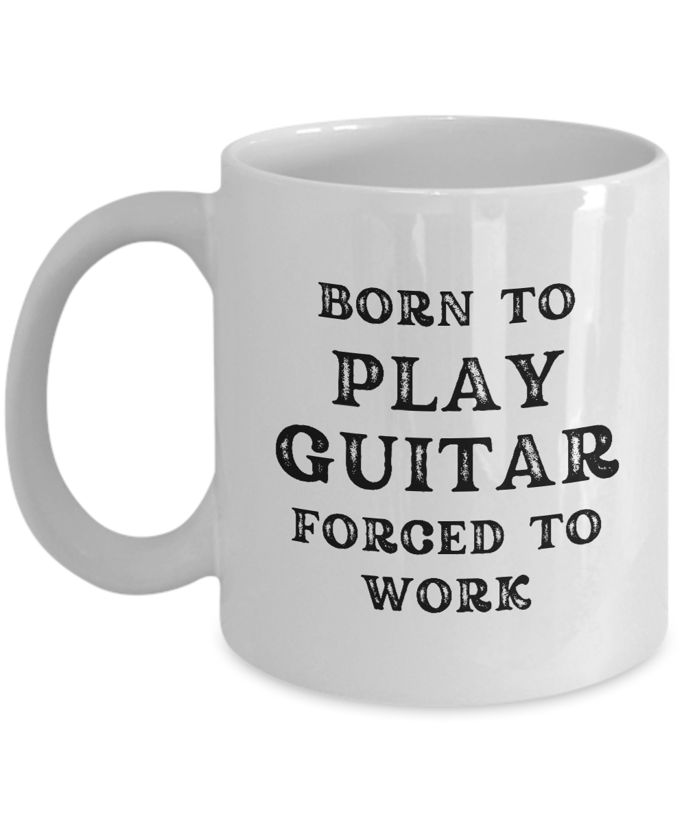 Get your hands on the "Born to Play Guitar Forced to Work Coffee Mug," featuring bold, black lettering on a white background. This is the best gift idea and appreciation cup for any guitarist. Limited time only!