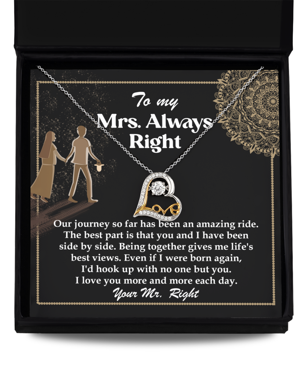 A Wife-Always Right - Love Dancing Necklace in a gift box with a heart-shaped pendant. The handcrafted Sterling Silver box lid has an inscription starting with "To my Mrs. Always Right" and a message expressing love and appreciation.