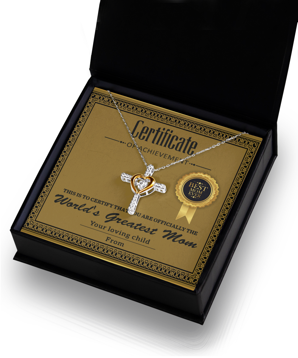 To Mom, Certificate Of Achievement - Cross Dancing Necklace