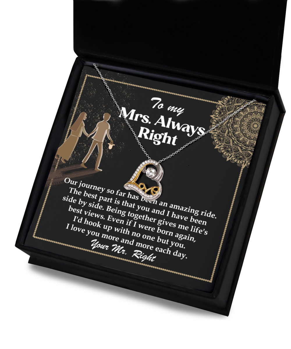 A Wife-Always Right - Love Dancing Necklace in a gift box with a heart-shaped pendant. The handcrafted Sterling Silver box lid has an inscription starting with "To my Mrs. Always Right" and a message expressing love and appreciation.