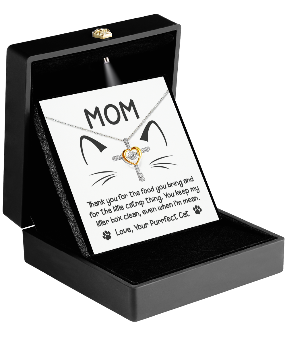 To Cat Mom, When I'm Mean - Cross Dancing Necklace