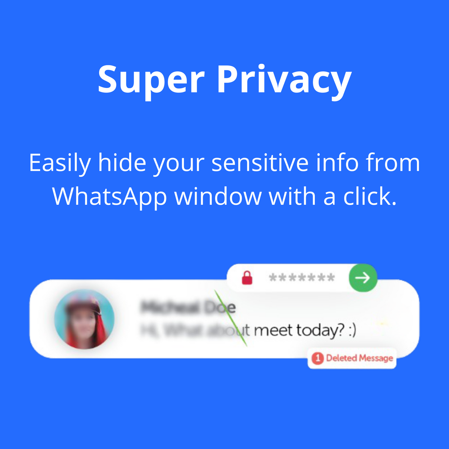 Golden Value SG's WA Web Plus (12 Months Plan) - Automate your WhatsApp tasks allows you to hide your sensitive information from the WhatsApp window with a click, ensuring super privacy.
