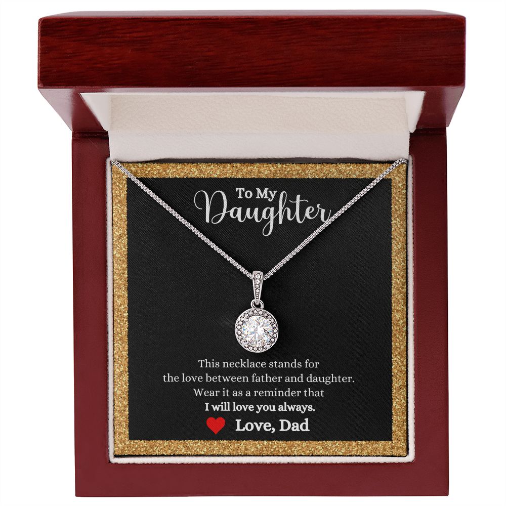 A Love Between Father and Daughter Eternal Hope Necklace - Gift for Daughter from Dad gift box with a necklace that reads, i love you daughter.