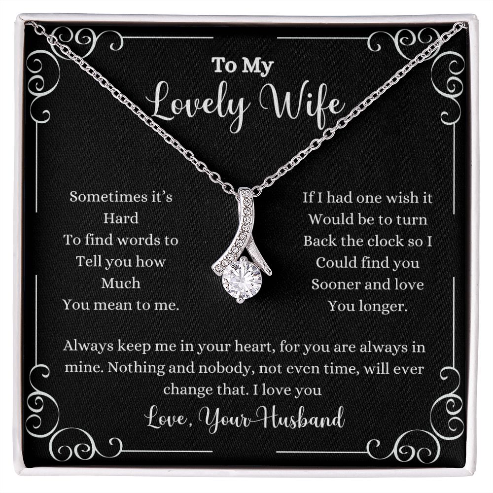 To my lovely wife, I present the I Love You Alluring Beauty Necklace - Gift for Wife from Husband by ShineOn Fulfillment.