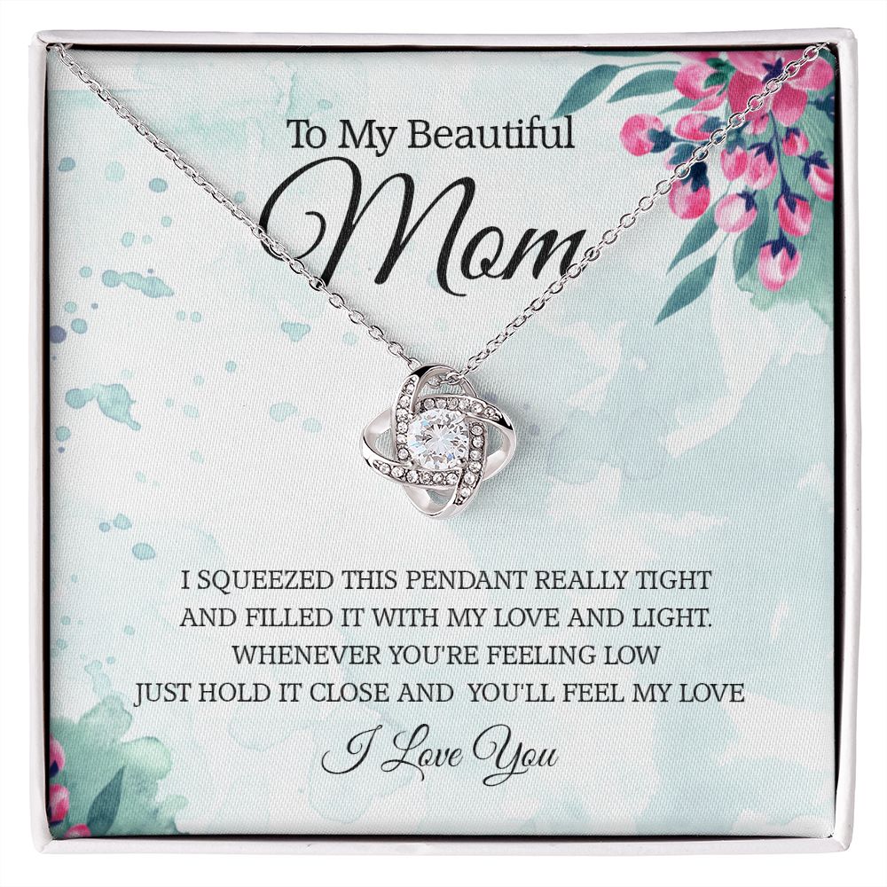 To my beautiful mom, I Squeezed This Pendant Love Knot Necklace - For Mom by ShineOn Fulfillment.