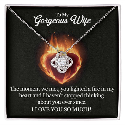 A The Moment We Met Love Knot Necklace - To Wife from Husband, by ShineOn Fulfillment, that says to my gorgeous wife.