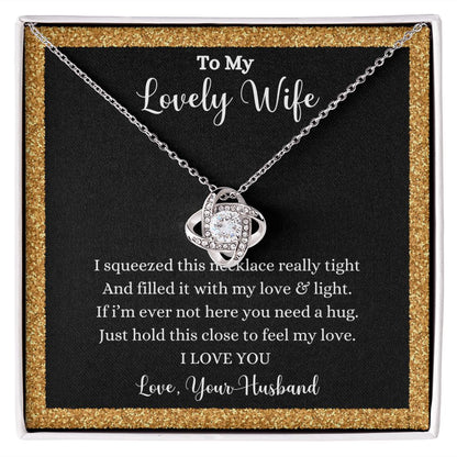 A "I Love You Love Knot Necklace - Gift for Wife from Husband" by ShineOn Fulfillment that says to my lovely wife.