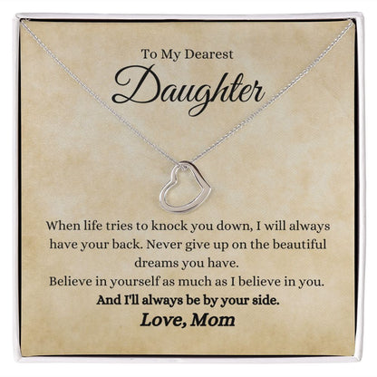 A box with the I Will Always By Your Side Delicate Heart Necklace- Gift for Daughter from Mom by ShineOn Fulfillment that says to my dearest daughter.