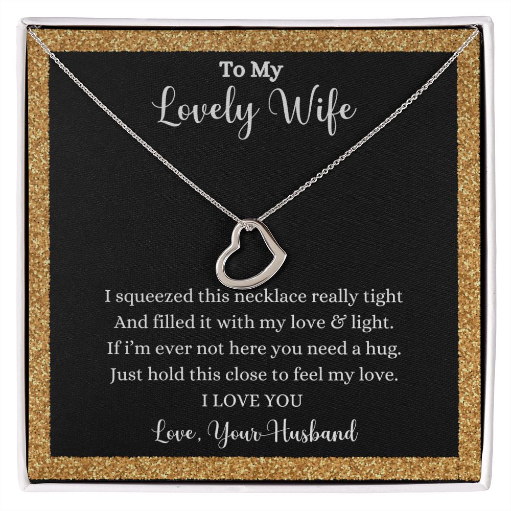 A "I Love You Delicate Heart Necklace - Gift for Wife from Husband" necklace that says to my lovely wife, by ShineOn Fulfillment.