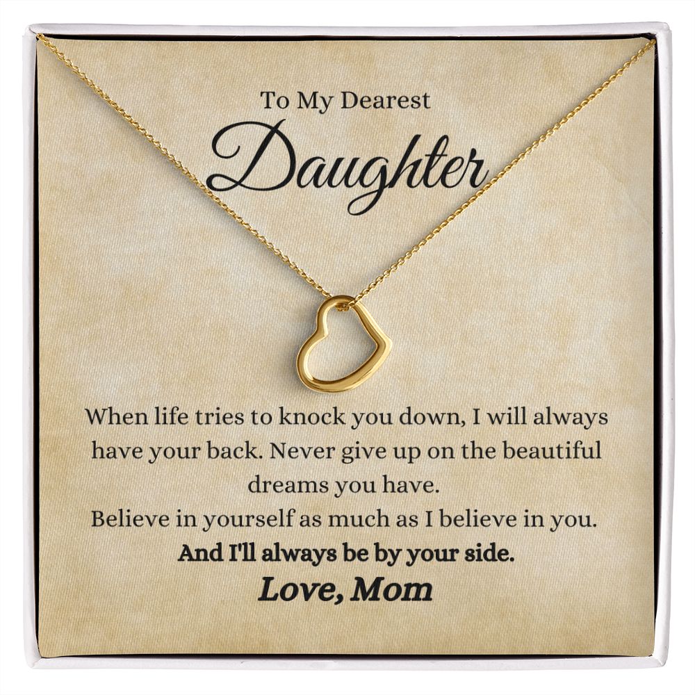 To my dearest daughter, I Will Always By Your Side Delicate Heart Necklace- Gift for Daughter from Mom by ShineOn Fulfillment.