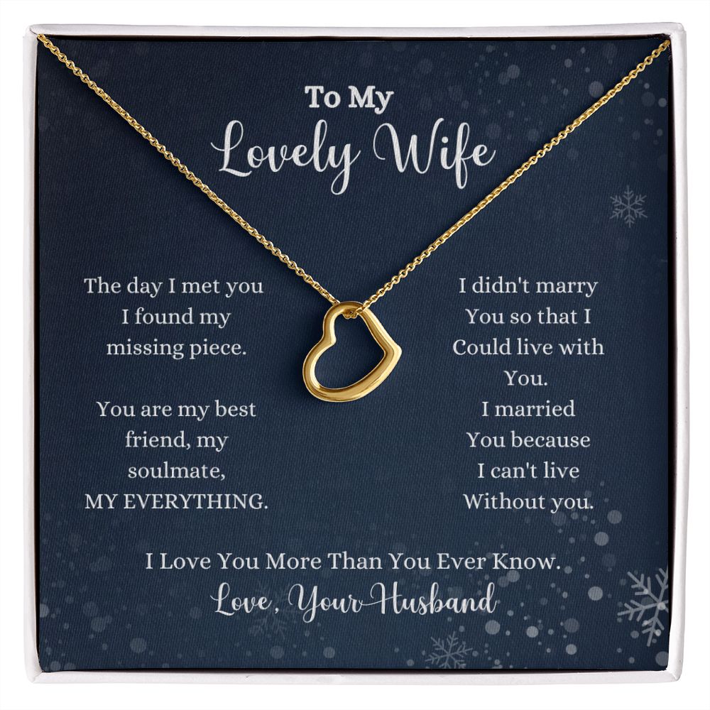 A "I Love You More Than You Ever Know Delicate Heart Necklace - Gift for Wife from Husband" by ShineOn Fulfillment, with a poem to my lovely wife.