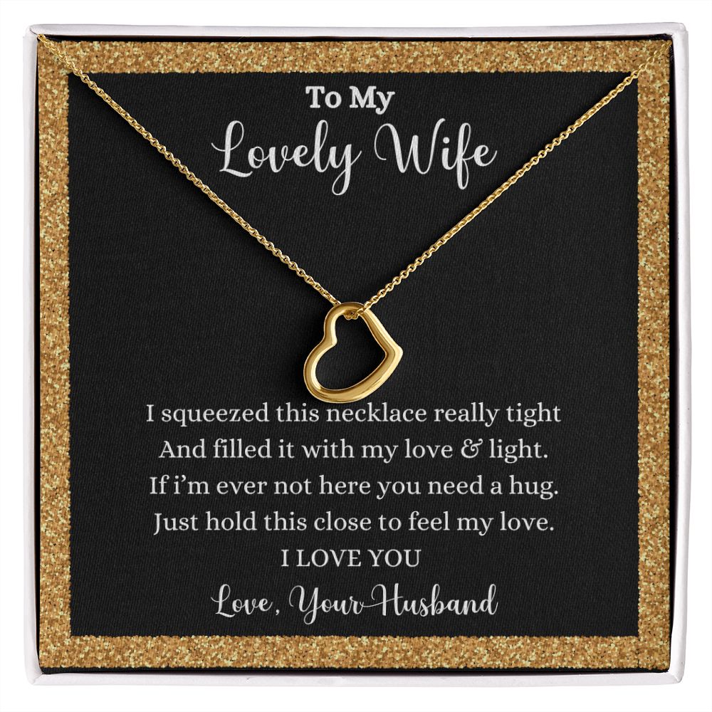 A I Love You Delicate Heart Necklace - Gift for Wife from Husband by ShineOn Fulfillment that says to my lovely wife.