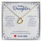 A I Love You Forever And Always Delicate Heart Necklace - Gift for Daughter from Dad necklace by ShineOn Fulfillment with a message to my daughter.