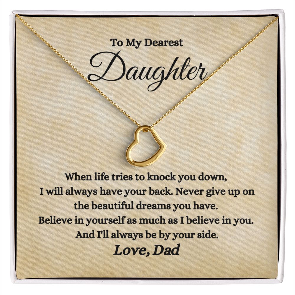 A I will always be by your side Delicate Heart Necklace - For Daughter from Dad necklace from ShineOn Fulfillment with the words to my dearest daughter.