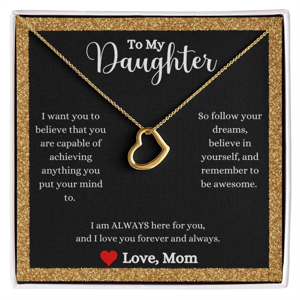 A I Love You Forever And Always Delicate Heart Necklace - Gift for Daughter from Mom gold necklace by ShineOn Fulfillment with a message to my daughter.