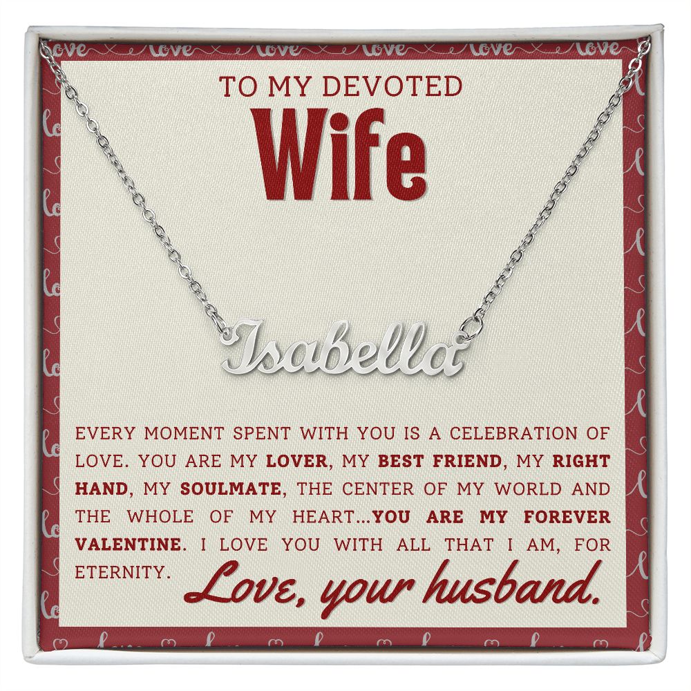 A Every Moment Spent With You Personalized Name Necklace - For Wife from ShineOn Fulfillment that says to my devoted wife.