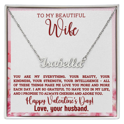 A ShineOn Fulfillment Valentine's Day necklace, the You Are My Everything Personalized Name Necklace - For Wife, that says to your beautiful wife.