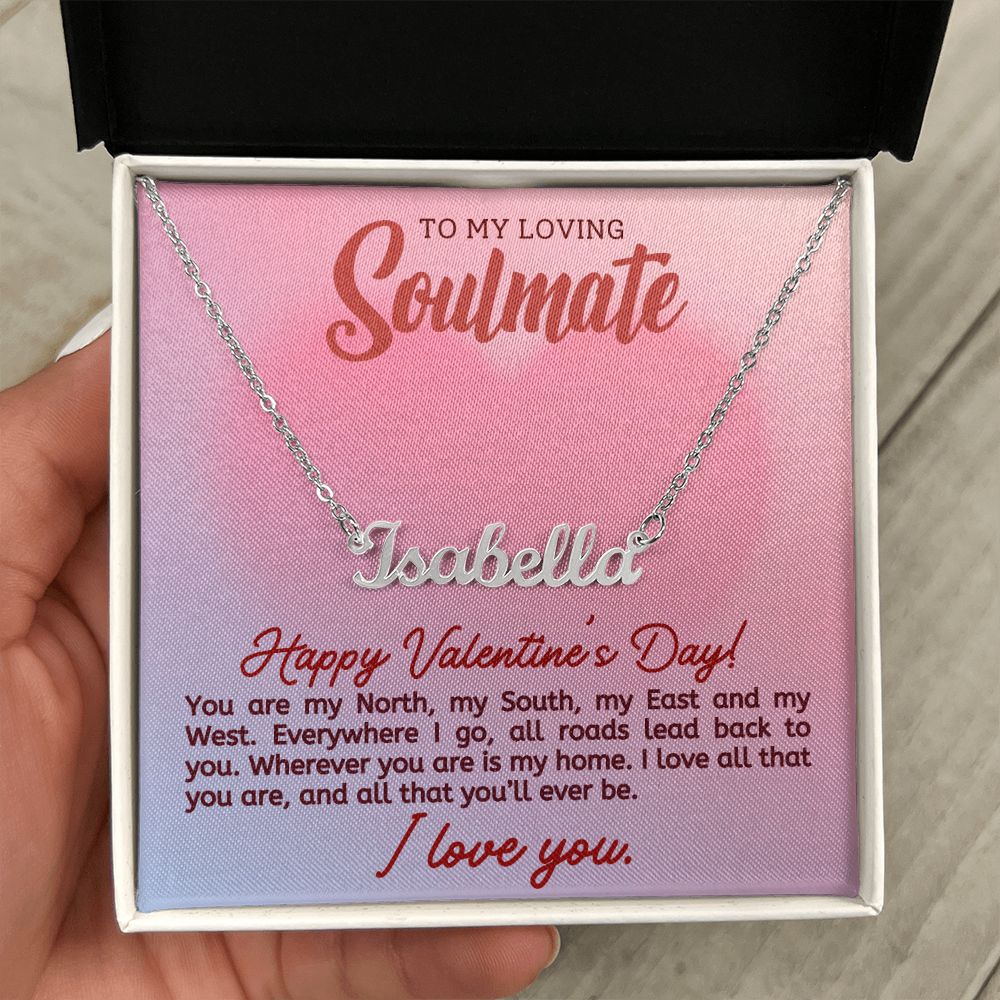 A ShineOn Fulfillment Valentine's Day necklace, the "You are my North Personalized Name Necklace - For Soulmate," with the words to my soulmate.