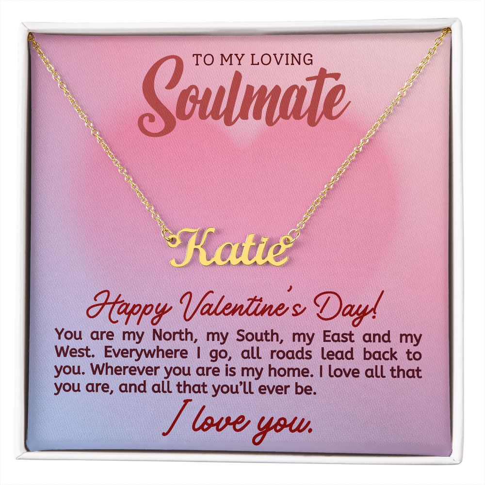 A ShineOn Fulfillment You are my North Personalized Name Necklace - For Soulmate with the words to my loving soulmate.
