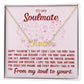 A ShineOn Fulfillment "I love you more Personalized Name Necklace - For Soulmate" that says to my soulmate.