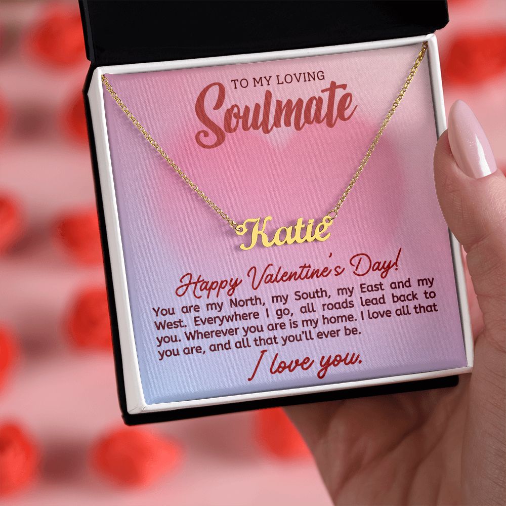 A You are my North Personalized Name Necklace - For Soulmate by ShineOn Fulfillment with the words to my soulmate.
