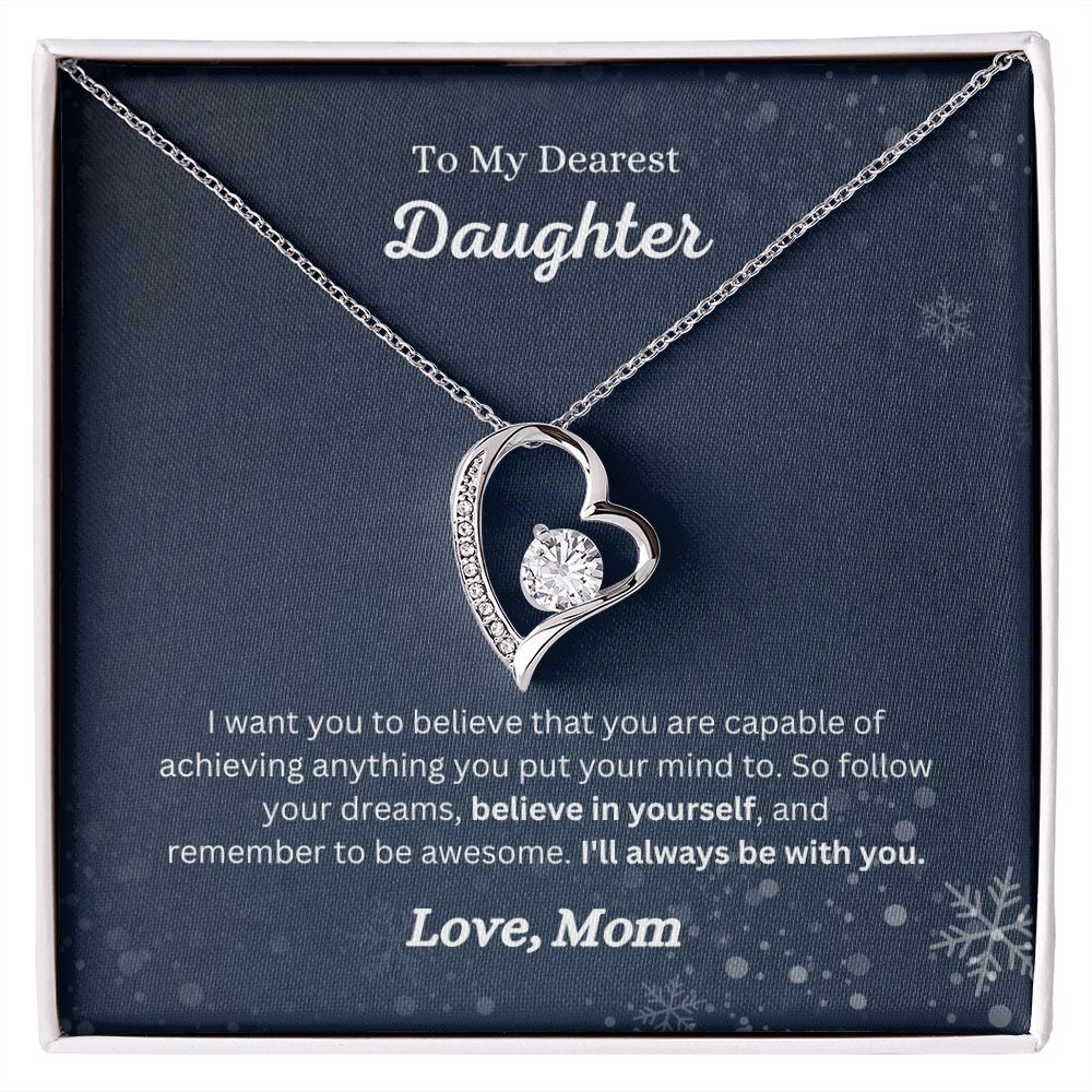 A Believe in Yourself Forever Love Necklace - Gift for Daughter from Mom with the words to my dearest daughter by ShineOn Fulfillment.