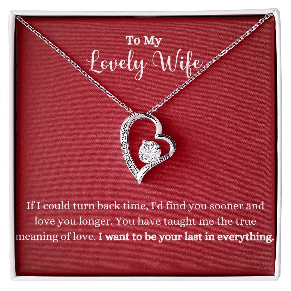 A I Want To Be Your Last In Everything Forever Love Necklace - To Wife from Husband by ShineOn Fulfillment with the words to my lovely wife.