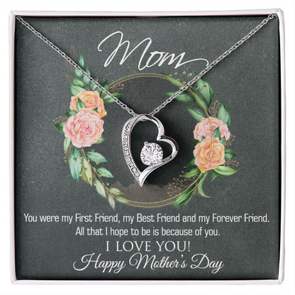 A ShineOn Fulfillment's To Mom - You Were My First Friend - Forever Love Necklace with a heart shaped pendant.