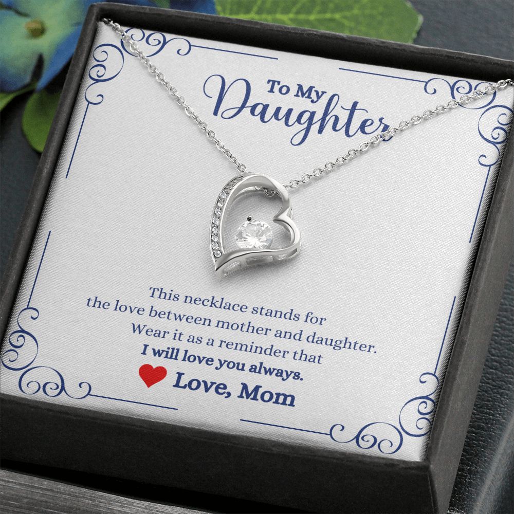 A heart shaped I Will Always Be With You Forever Love Necklace - Gift for Daughter from Mom necklace with the words to my daughters by ShineOn Fulfillment.