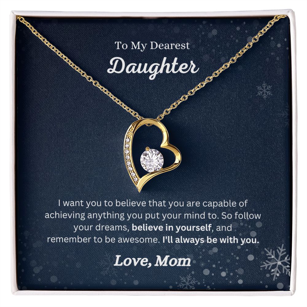 A Believe in Yourself Forever Love Necklace - Gift for Daughter from Mom, produced by ShineOn Fulfillment, with the words to my dearest daughter.
