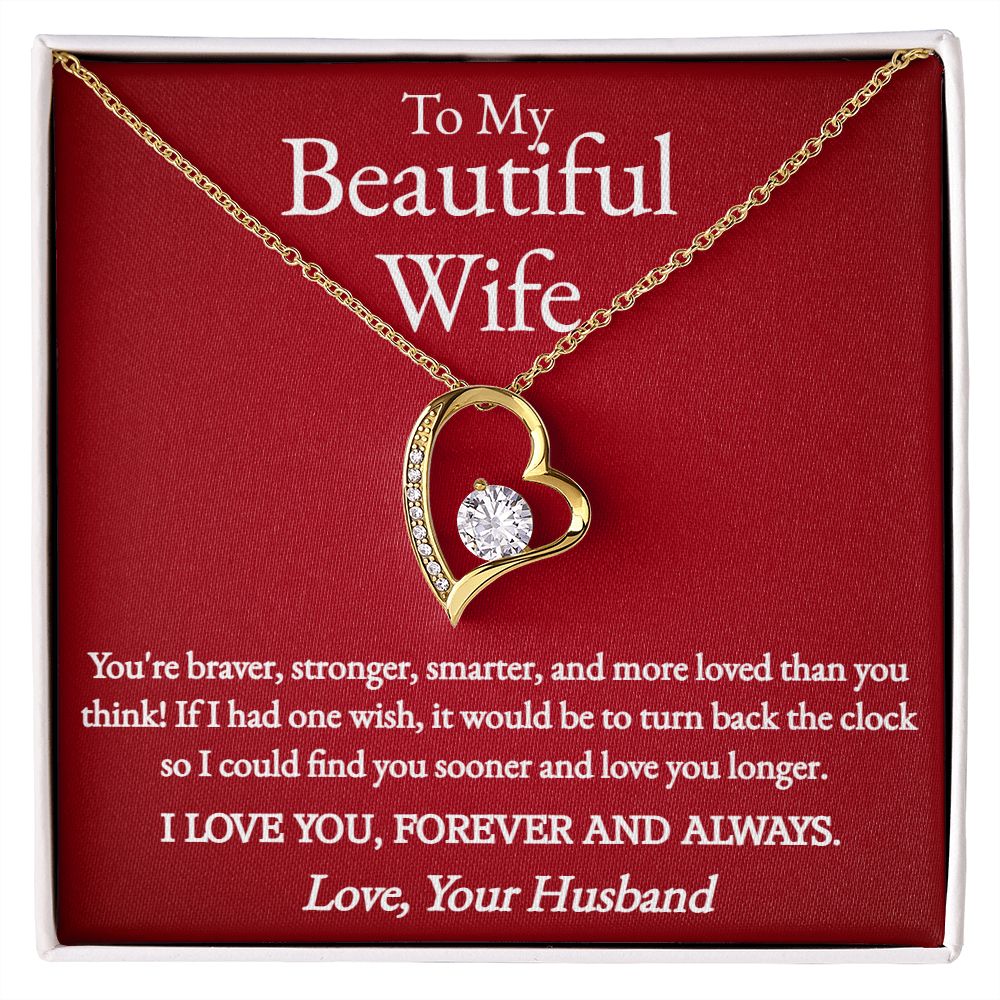 A "You Are Braver Forever Love Necklace - To Wife from Husband" by ShineOn Fulfillment with the words to my beautiful wife.