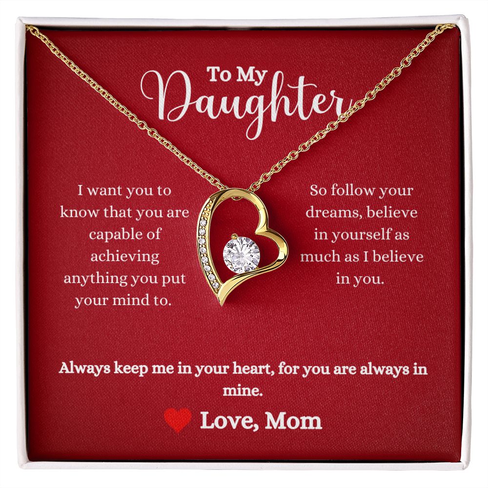 An Always Keep Me In Your Heart Forever Love Necklace from ShineOn Fulfillment with a message to my daughter.