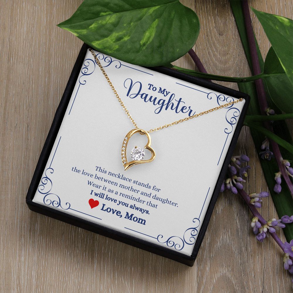 An I Will Always Be With You Forever Love Necklace - Gift for Daughter from Mom by ShineOn Fulfillment, a heart shaped necklace with a message on it.