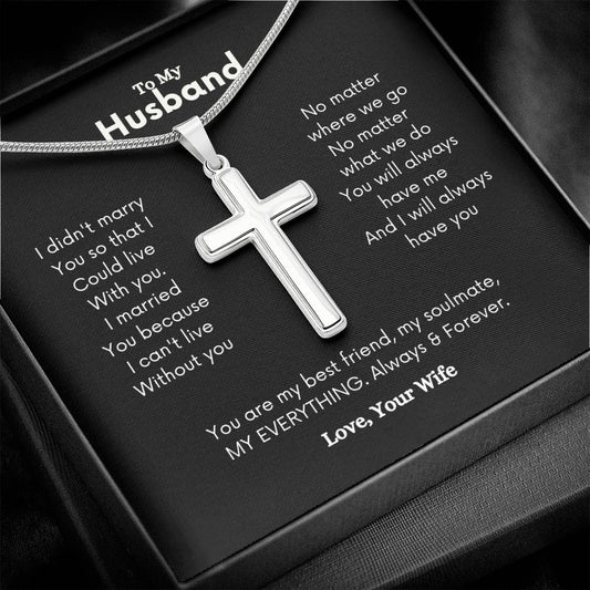 An Always & Forever Artisan Cross Necklace – For Husband by ShineOn Fulfillment with a poem on it.
