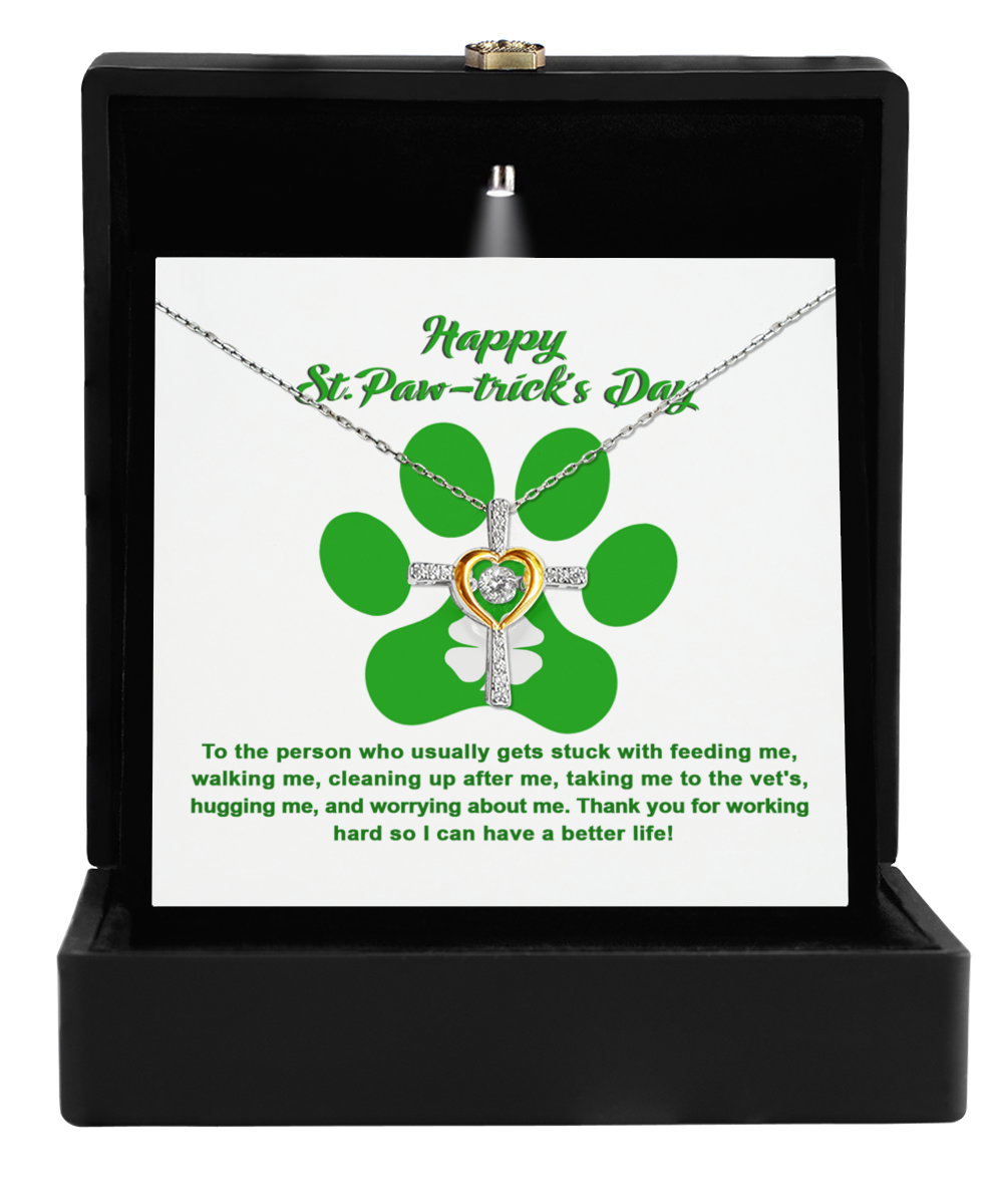 Happy To Dog Mom, Pawtrick Day-A Better Life, Cross Dancing Necklace from Gearbubble.