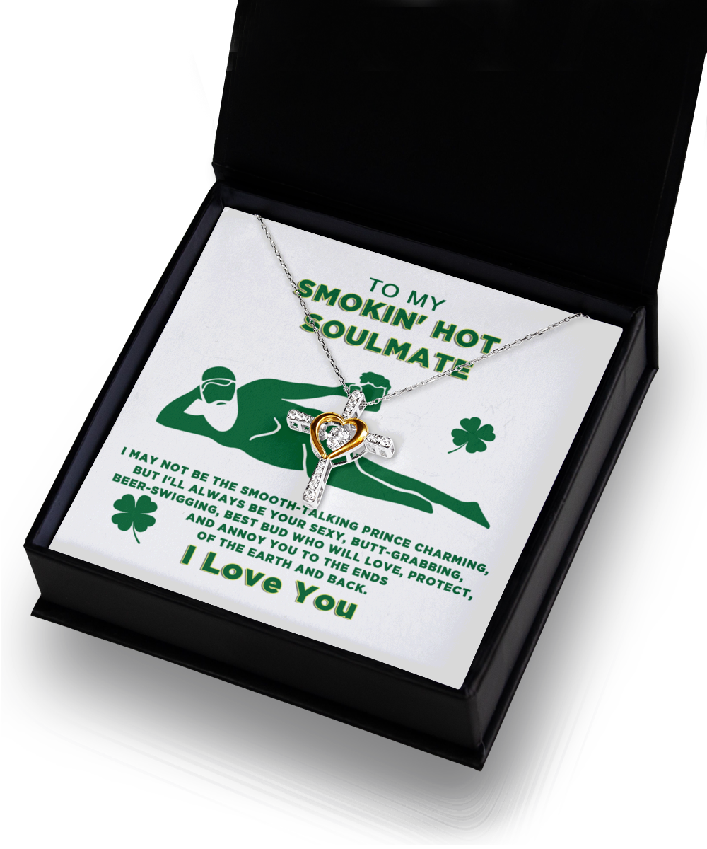 A To My Soulmate, Always Be Your, Cross Dancing Necklace with a shamrock on it. Brand: Gearbubble
